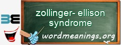 WordMeaning blackboard for zollinger-ellison syndrome